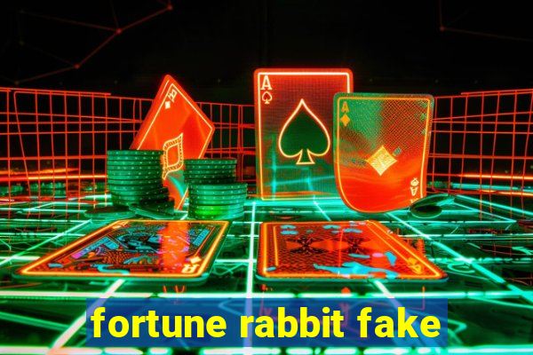 fortune rabbit fake